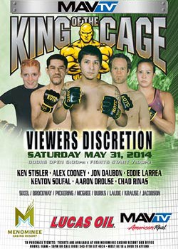 King of the Cage at Menominee Casino Resort on May 31 for “VIEWERS DISCRETION”